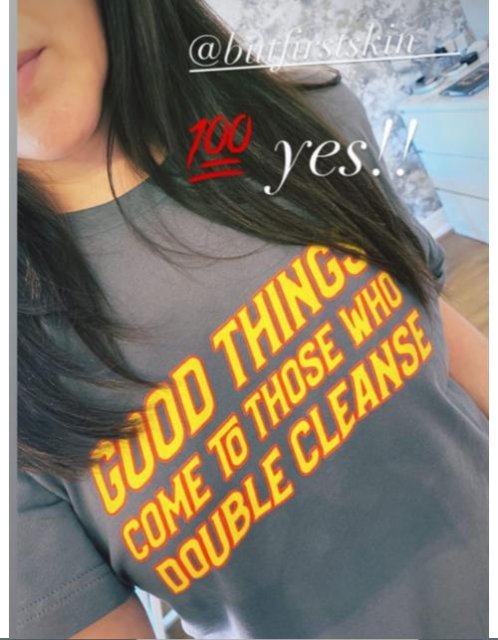 Good Things Come To Those Who Double Cleanse T-Shirt