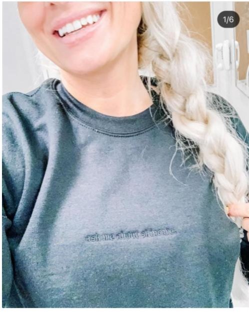 Ask Me About Skincare Embroidered Sweatshirt